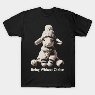 Being Without Choice - Nihilist Lamb Design T-Shirt